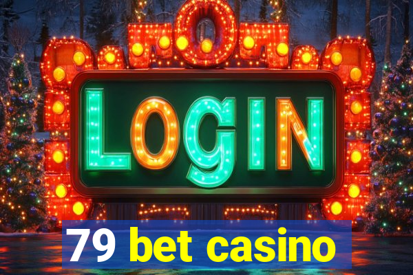 79 bet casino